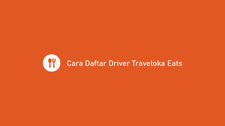 Traveloka eats driver